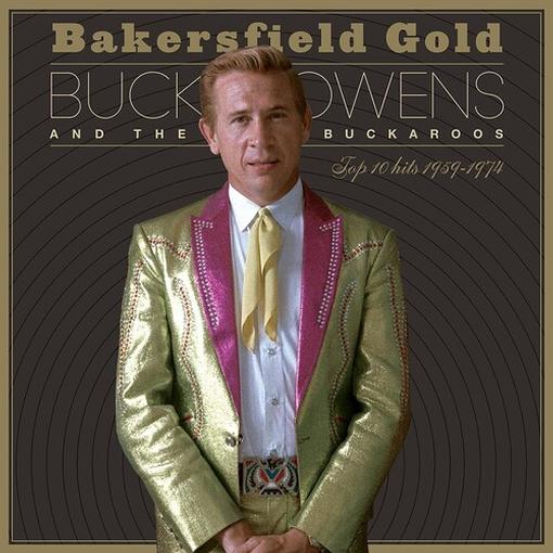 Buck Owens — Bakersfield Gold: Top 10 Hits — record image 1