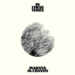 Makaya McCraven – In These Times vinyl record cover
