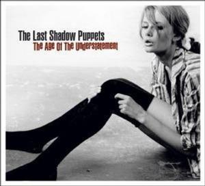 The Last Shadow Puppets – The Age of the Understatement vinyl record cover