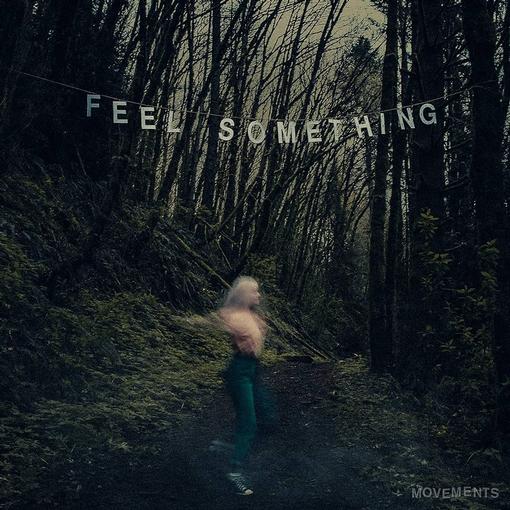 MOVEMENTS — FEEL SOMETHING(LP)