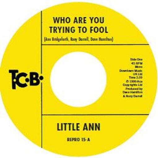 Little Ann — Who Are You Trying To Fool / The Smile On Your Face — record image 1