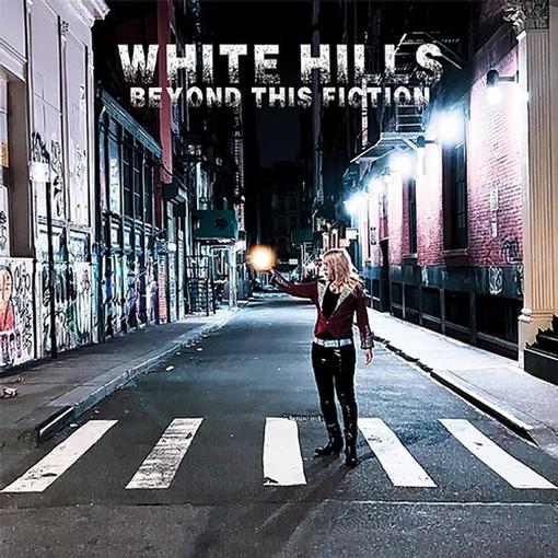 WHITE HILLS — BEYOND THIS FICTION — record image 1