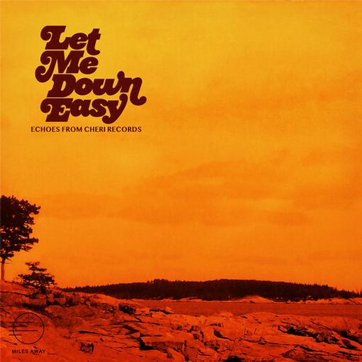 Various Artists — Let Me Down Easy: Echoes From Cheri Records — record image 1