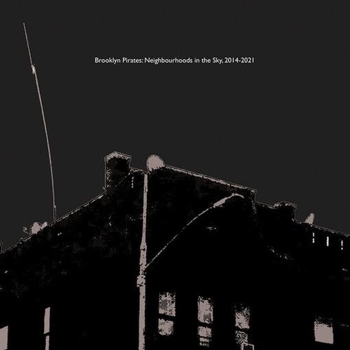 David Goren — Brooklyn Pirates: Neighbourhoods in the Sky, 2014-2021 — record image 1