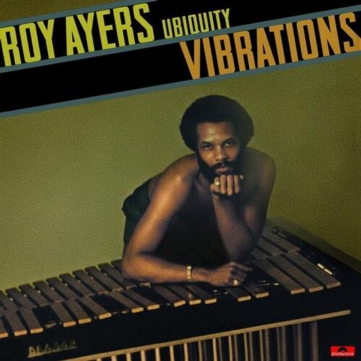 ROY AYERS UBIQUITY — VIBRATIONS