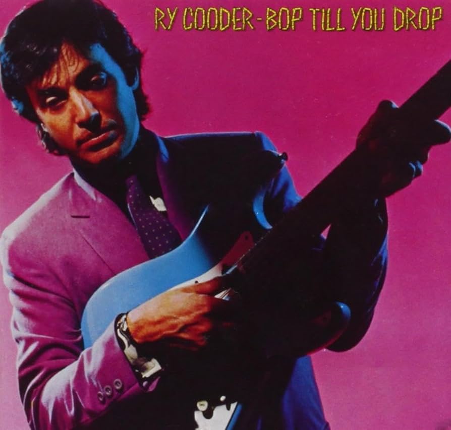 Ry Cooder – Bop Till You Drop