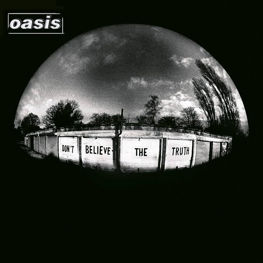 Oasis – Don't Believe The Truth