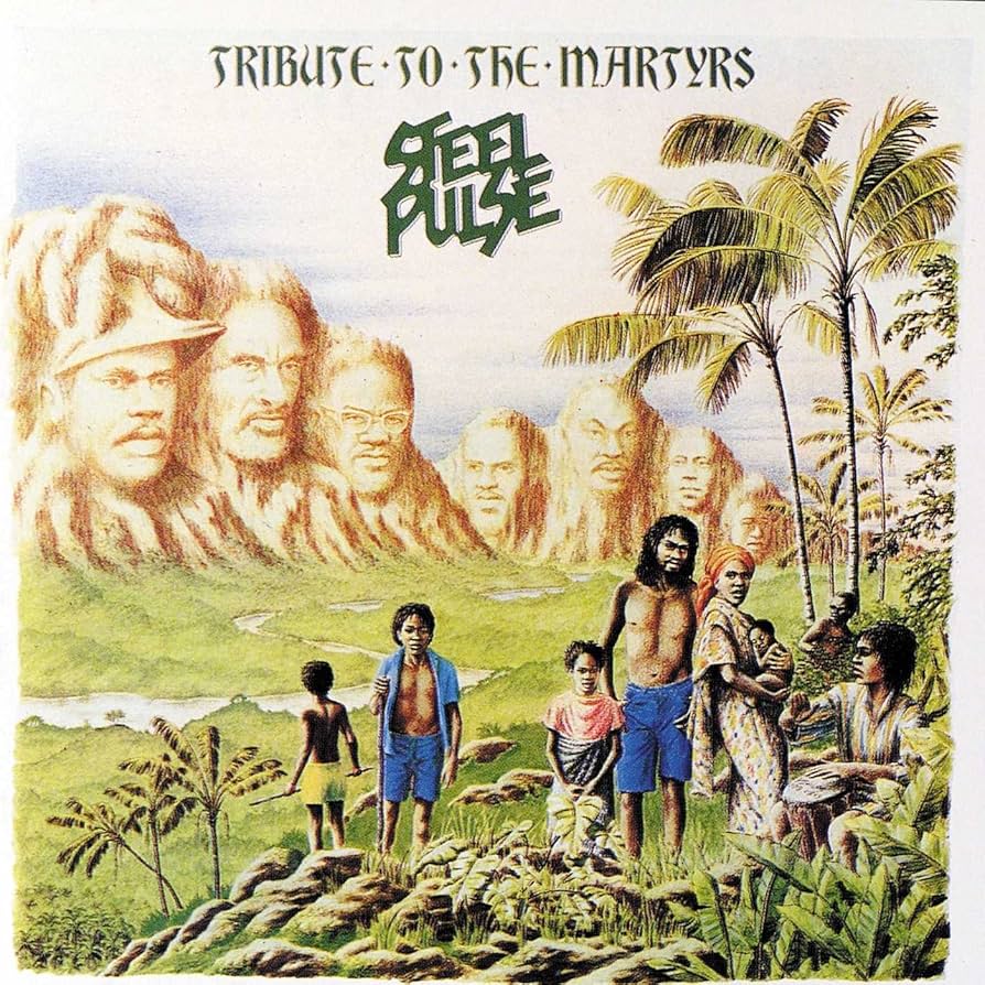 Steel Pulse – Tribute to the Martyrs