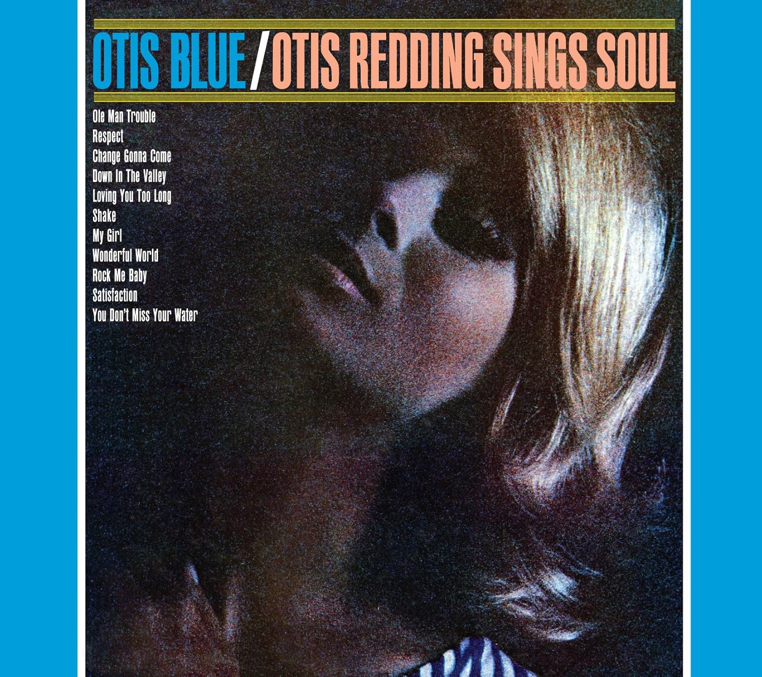 Otis Redding – Otis Blue: Otis Redding Sings Soul (collector's Edition)