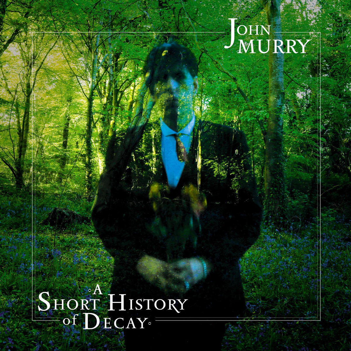 John Murry – A Short History of Decay vinyl record cover