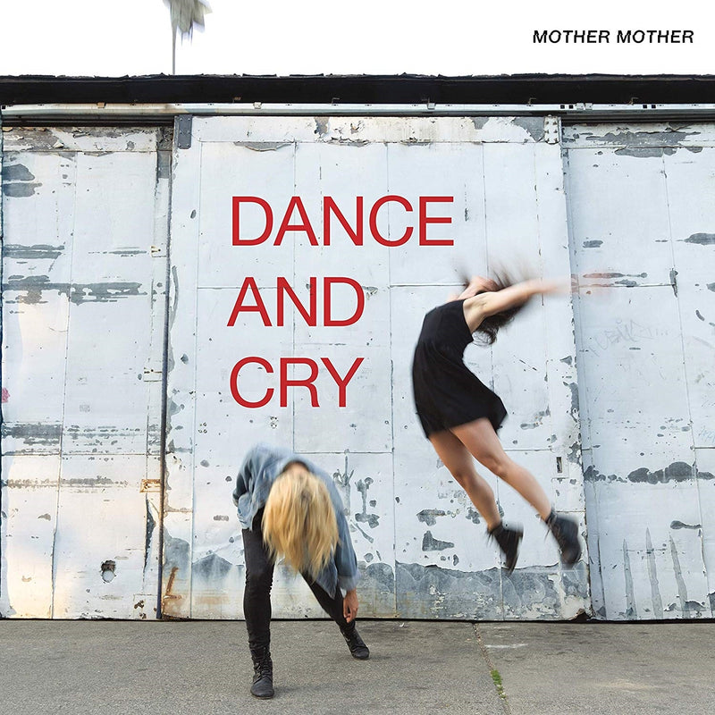 Mother Mother – DANCE & CRY(LP)  by MOTHER MOTHER vinyl record cover