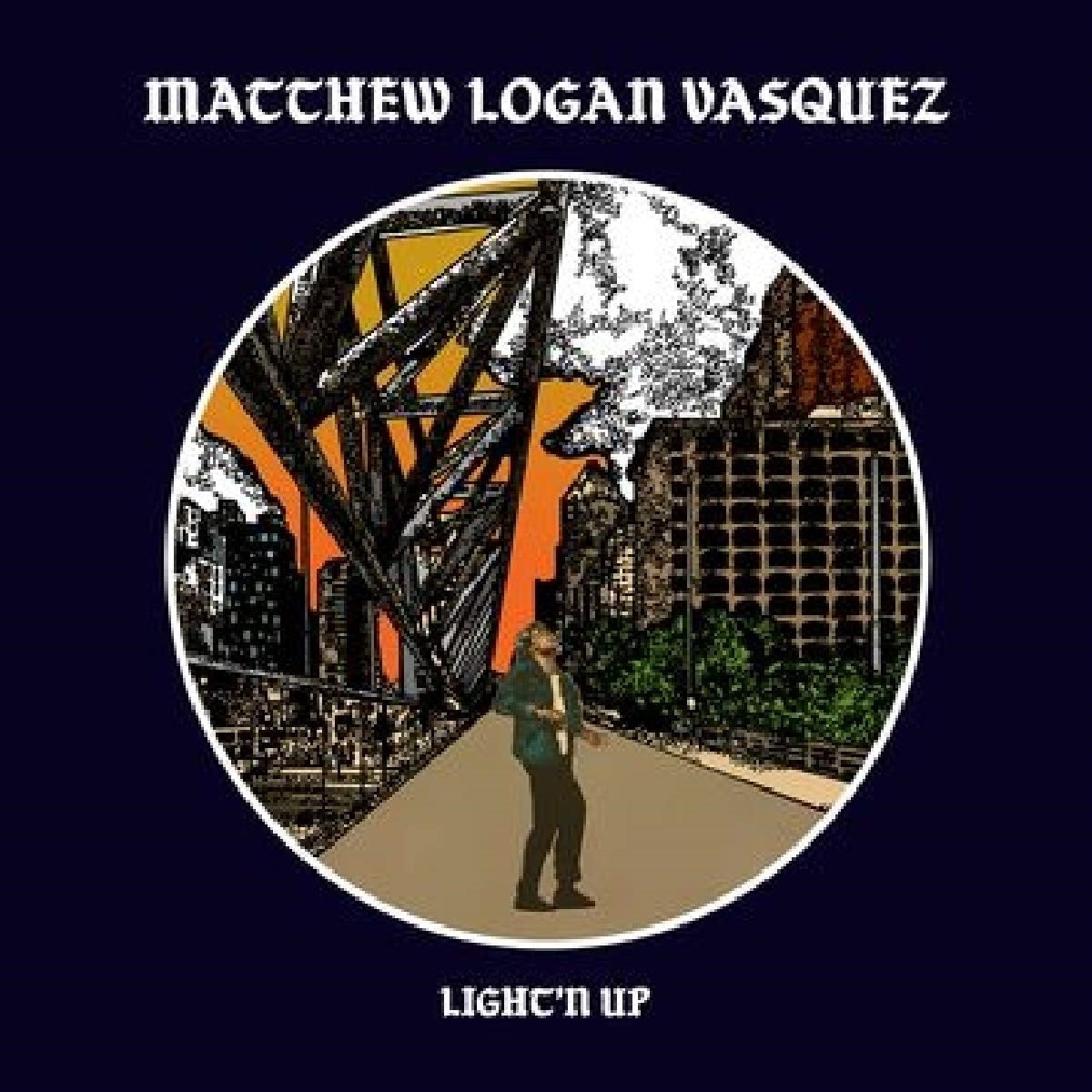Matthew Logan Vasquez – Light'n Up vinyl record cover