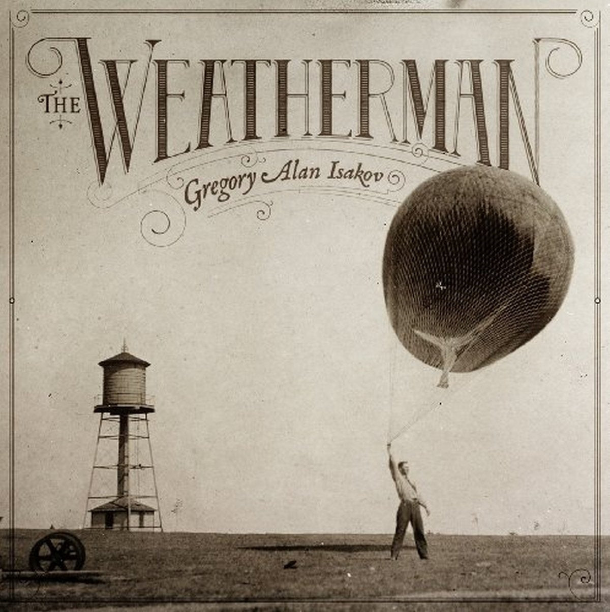 Gregory Alan Isakov – The Weatherman vinyl record cover