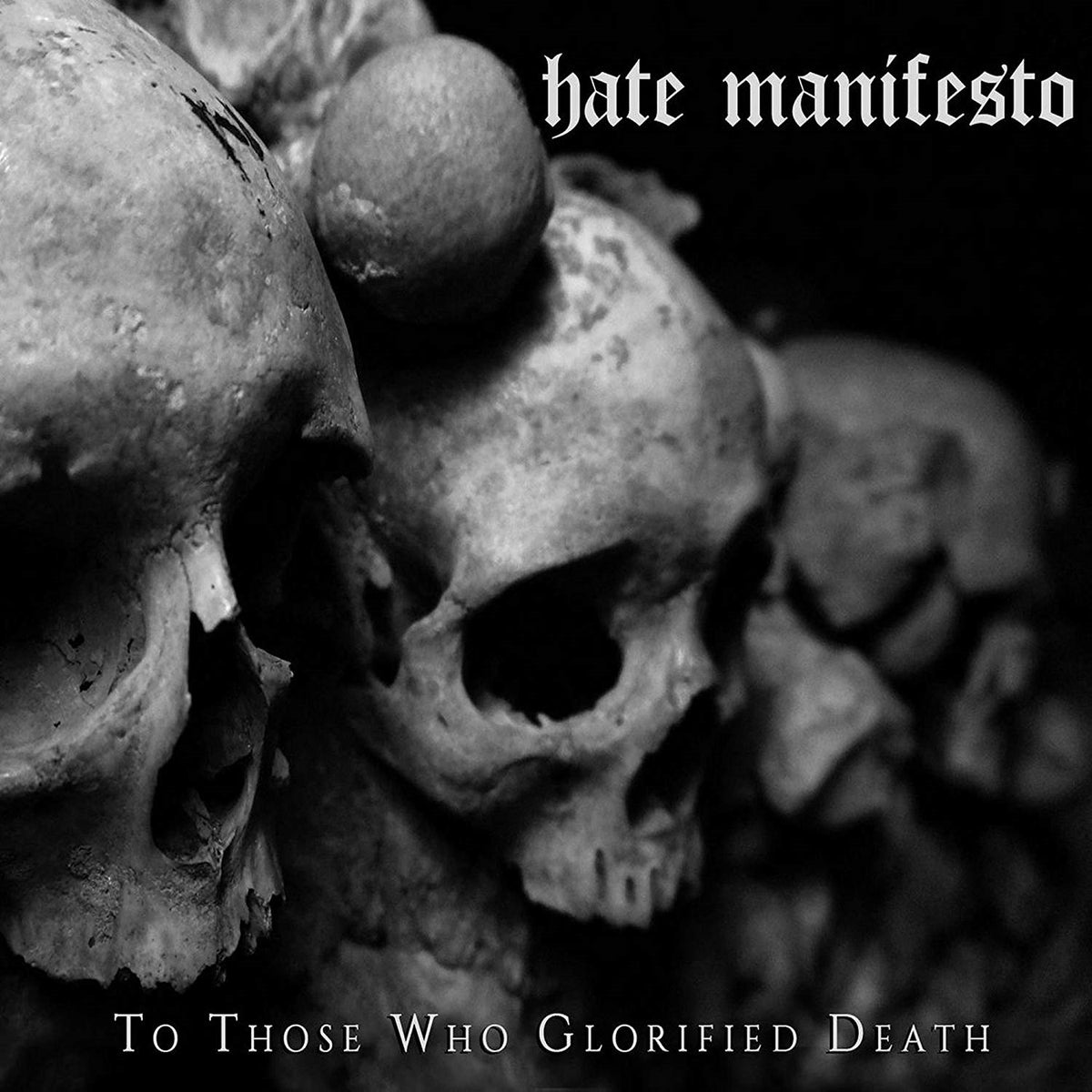 Hate Manifesto – To Those Who Glorified Death  by Hate Manifesto vinyl record cover