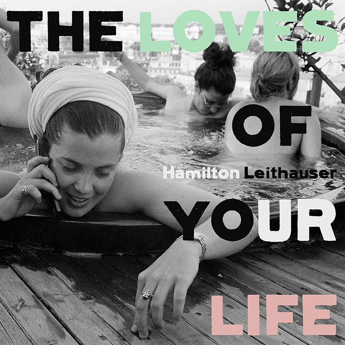 Hamilton Leithauser – The Loves of Your Life vinyl record cover