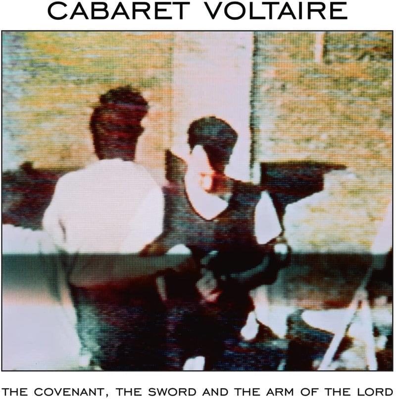 Cabaret Voltaire – The Covenant, the Sword and the Arm of the Lord vinyl record cover