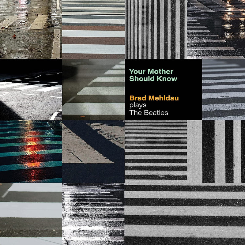 Brad Mehldau – Your Mother Should Know: Brad Mehldau Plays The Beatles  by Brad Mehldau vinyl record cover