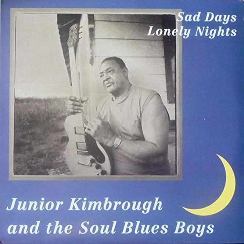 Junior Kimbrough – Sad Days, Lonely Nights vinyl record cover