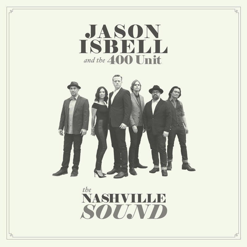 Jason Isbell and The 400 Unit – The Nashville Sound vinyl record cover