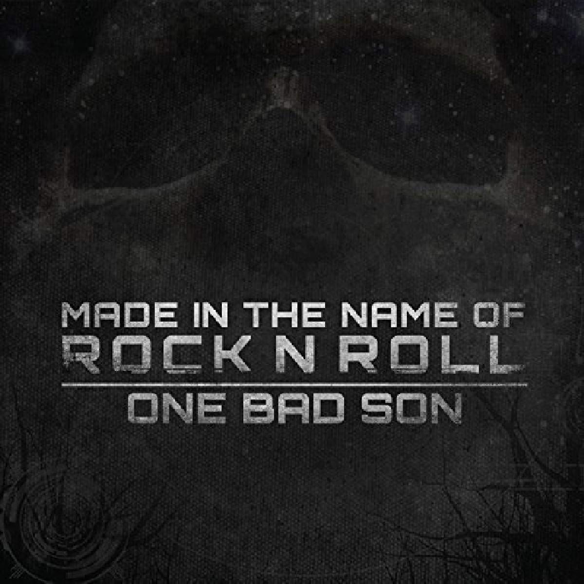 One Bad Son – Made In The Name Of Rock N Roll  by ONE BAD SON vinyl record cover