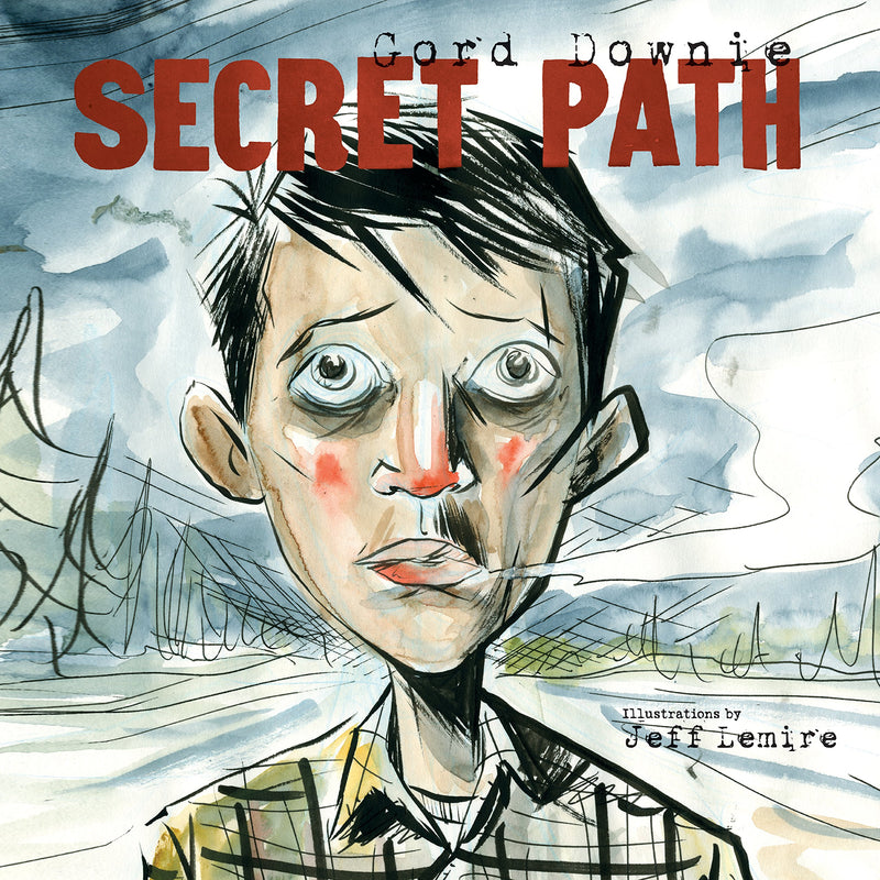 Gord Downie – Secret Path vinyl record cover