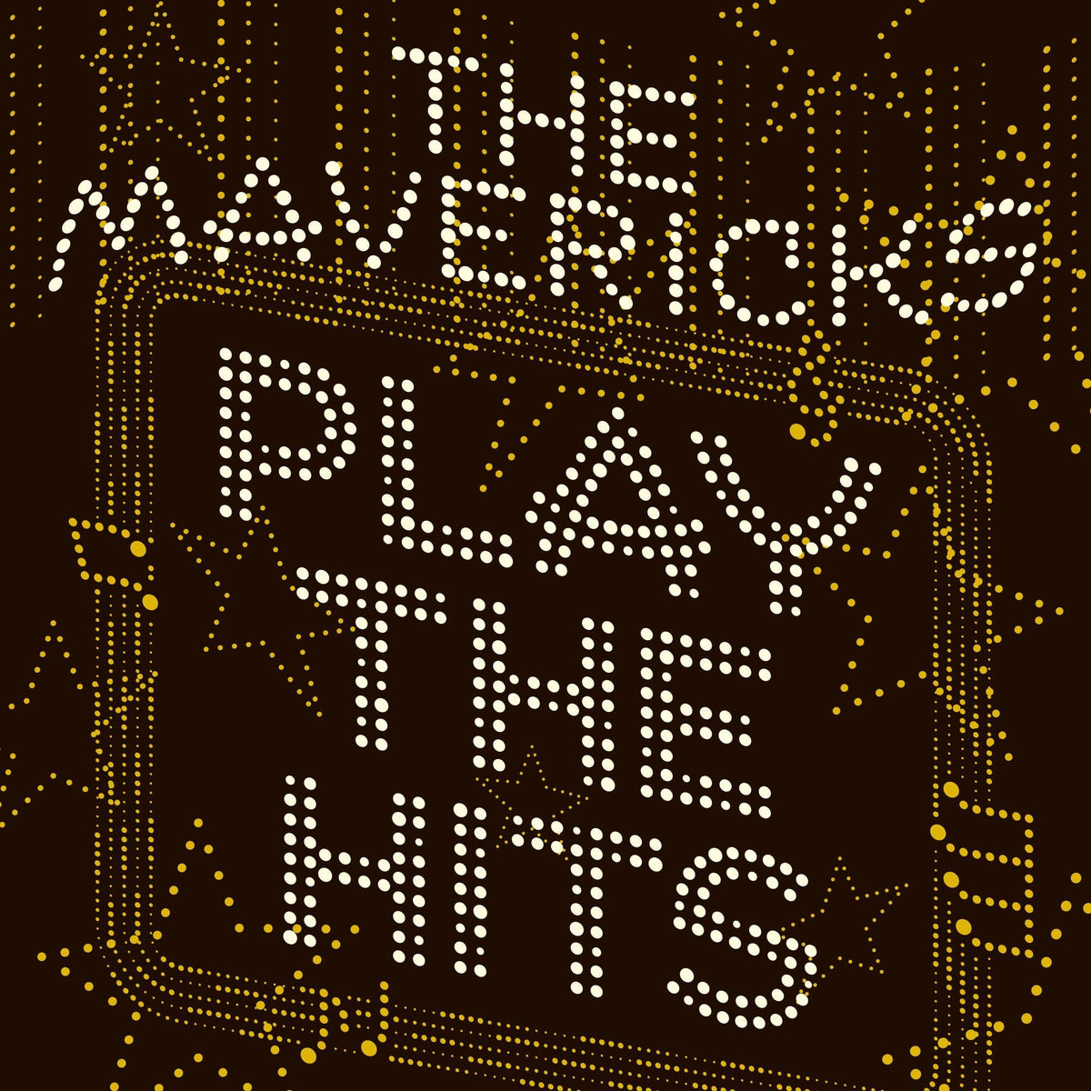 The Mavericks – Play The Hits by Mavericks,The vinyl record cover