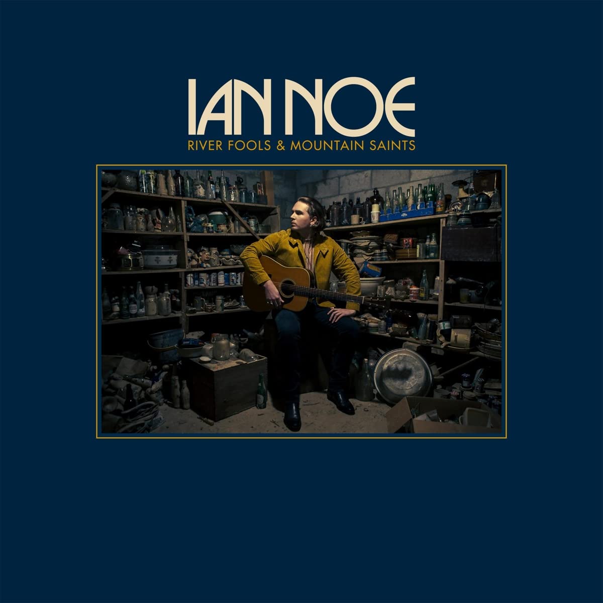 Ian Noe – River Fools & Mountain Saints vinyl record cover