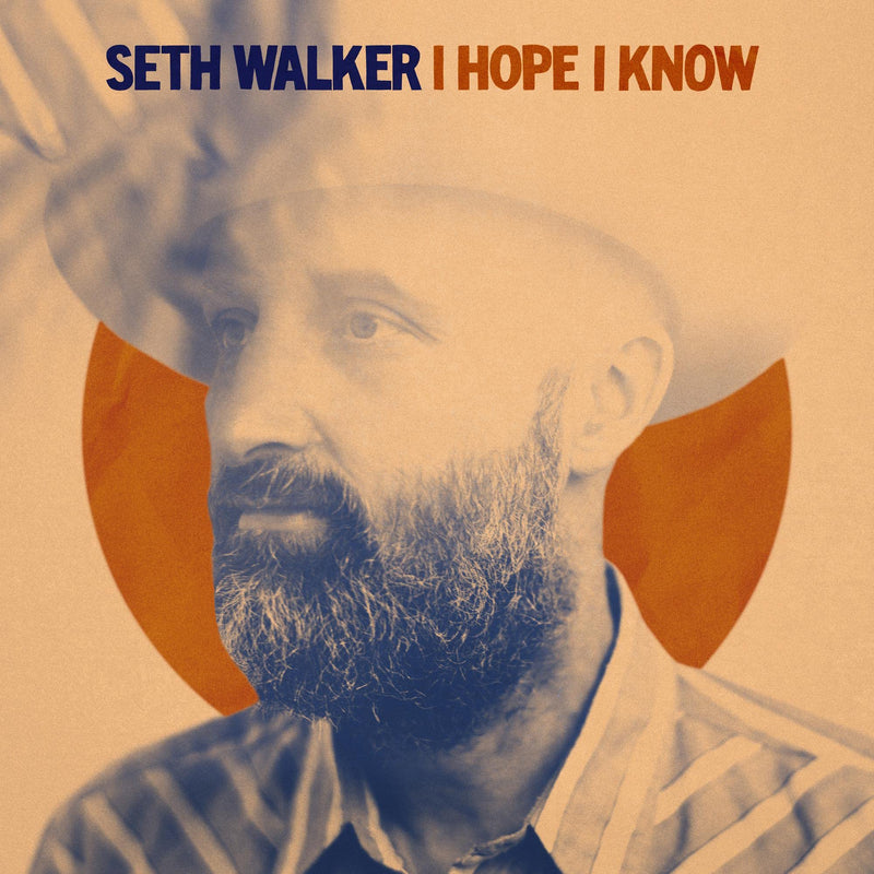 Seth Walker – I Hope I Know vinyl record cover