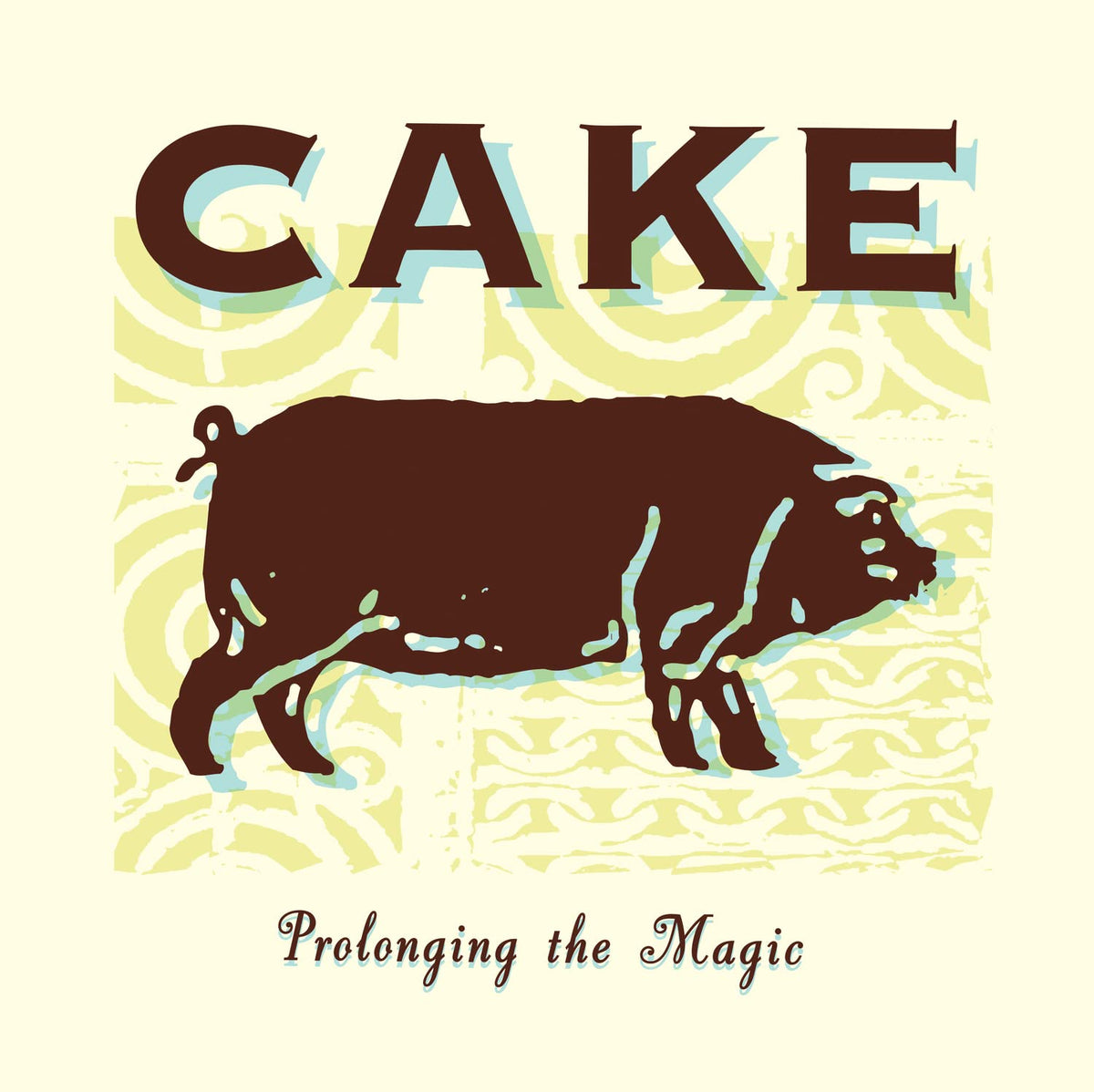 Cake – Prolonging the Magic vinyl record cover