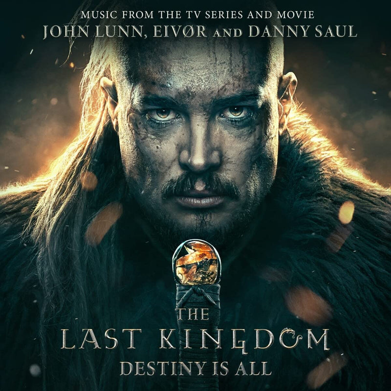 John Lunn, Eivør and Danny Saul – The Last Kingdom: Destiny Is All vinyl record cover