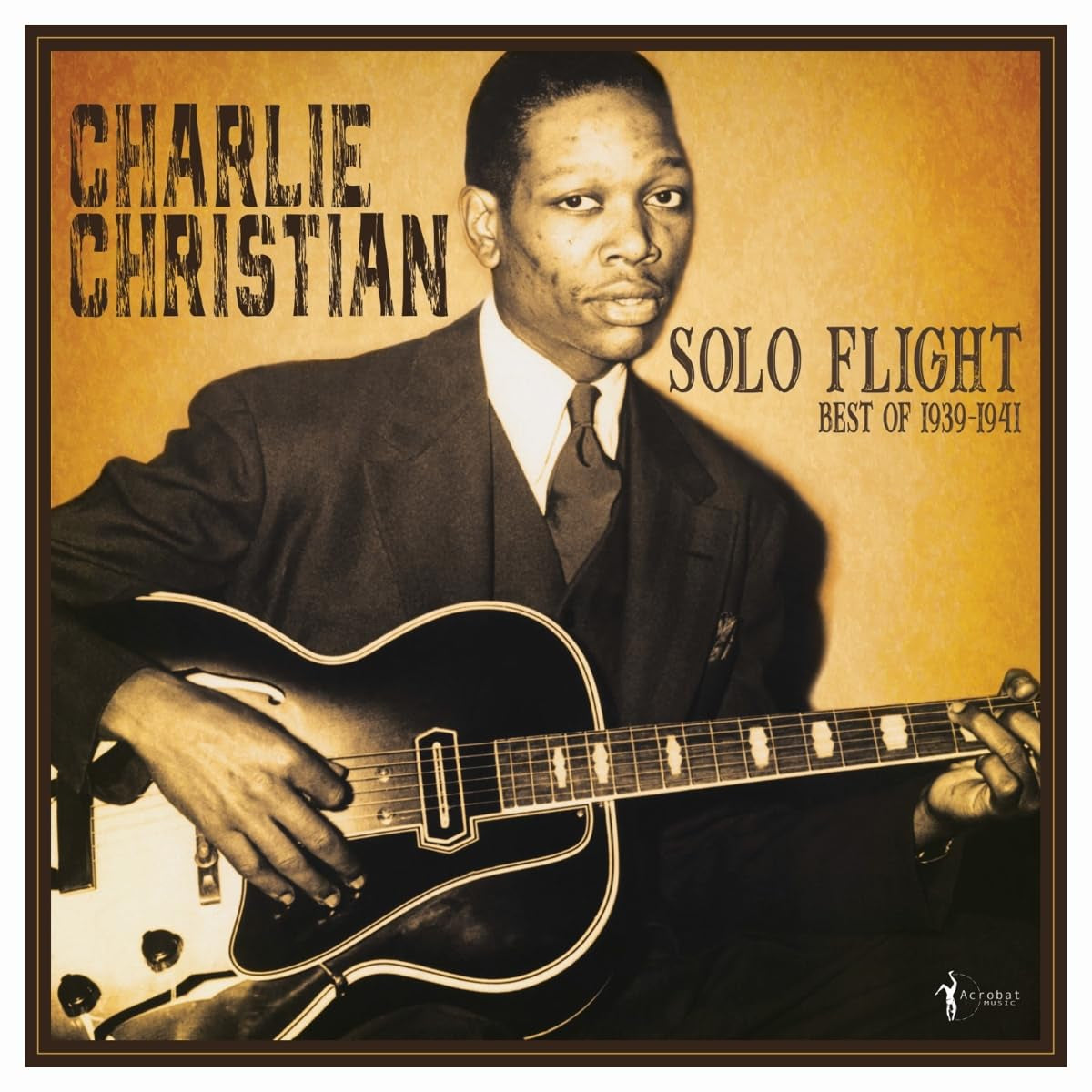 Charlie Christian – Solo Flight: Best of 1939-1941 vinyl record cover