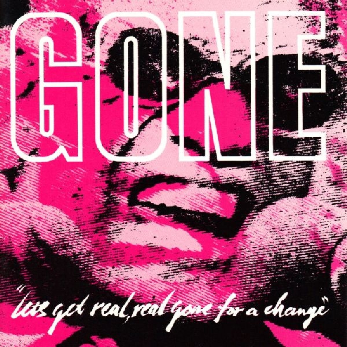 Gone – Let'S Get Real Real Gone For A Change (LP)  by Gone