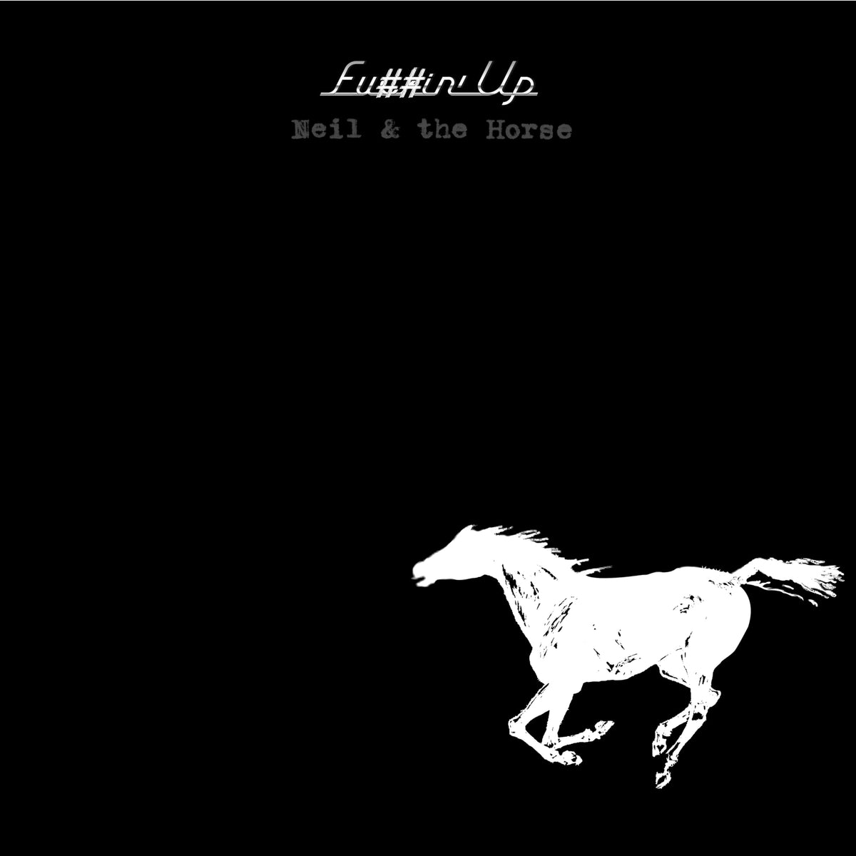 Neil Young & Crazy Horse – Fu##in' Up vinyl record cover