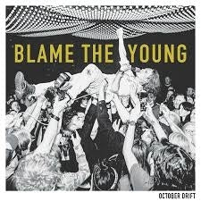 October Drift – Blame The Young (Tri-Colour Variant Vinyl) (Indies) vinyl record cover