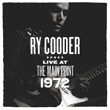 Ry Cooder – The Main Point - Live 1972 (Rsd 2025) vinyl record cover