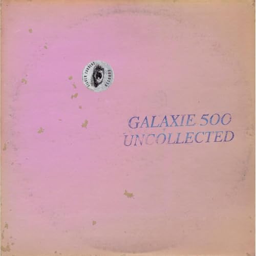 Galaxie 500 – Uncollected Noise New York '88-'90 vinyl record cover