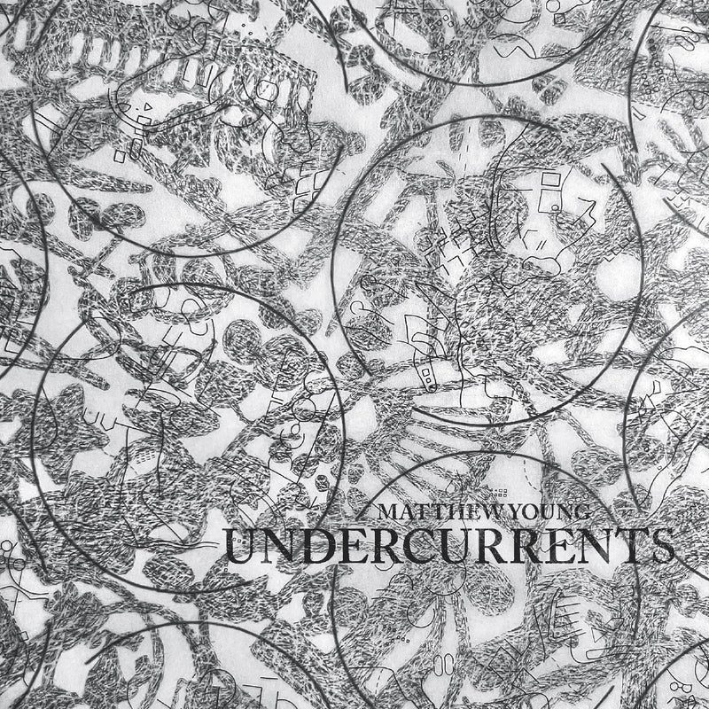 Matthew Young – Undercurrents vinyl record cover