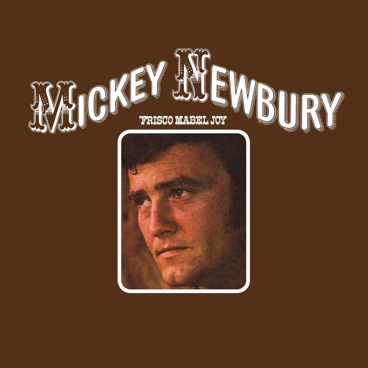 Mickey Newbury – 'Frisco Mabel Joy vinyl record cover