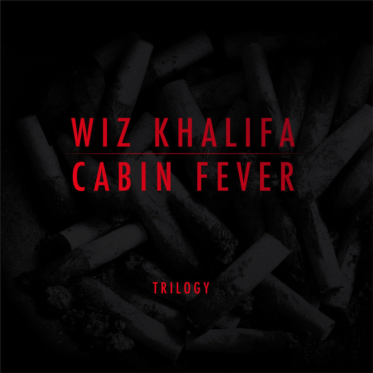 Wiz Khalifa – Cabin Fever Trilogy vinyl record cover