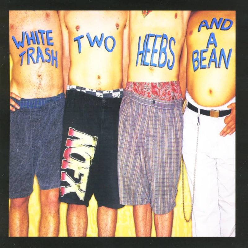 Nofx – White Trash Two Heebs And A Bean vinyl record cover
