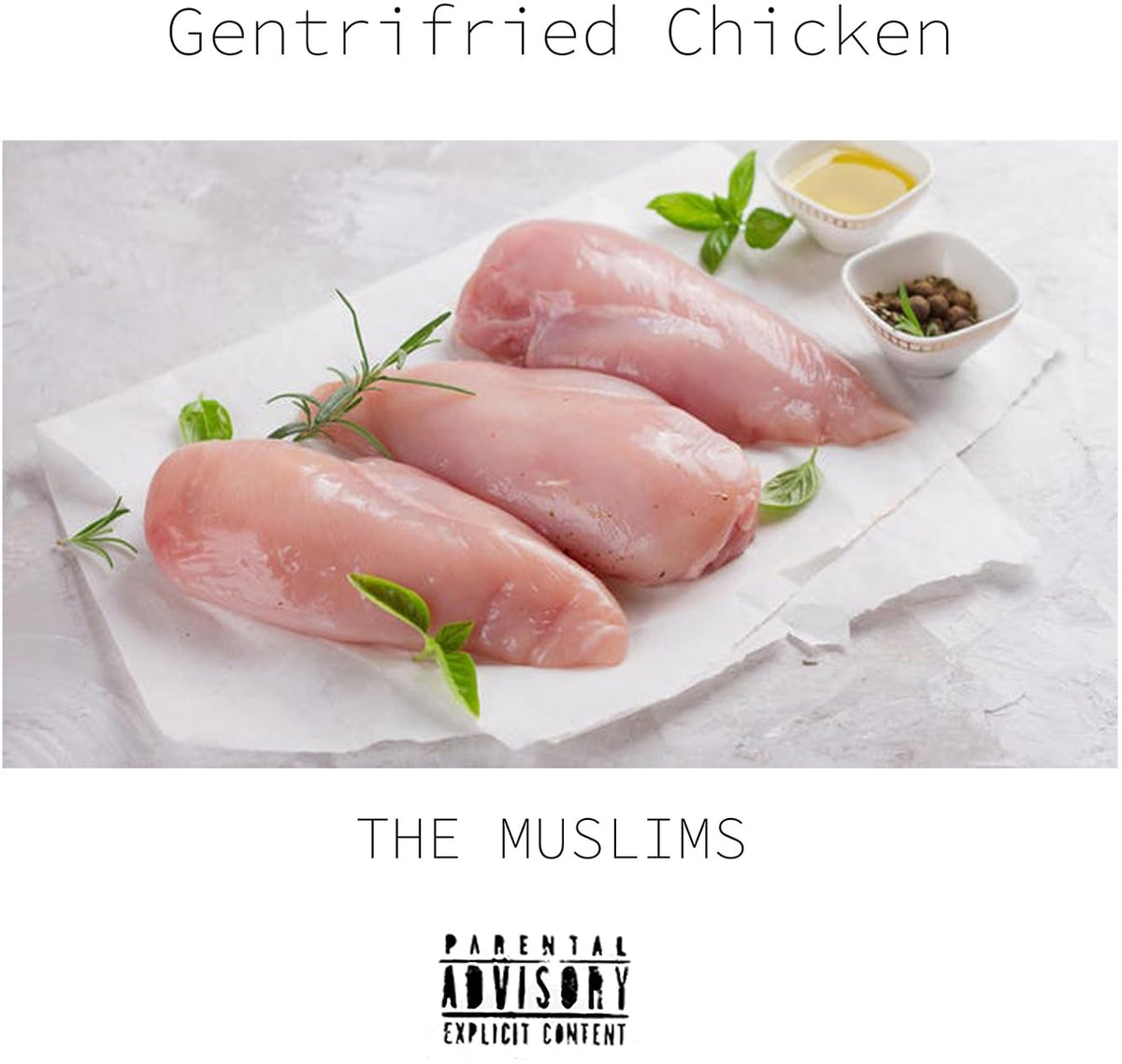 The Muslims – Gentrifried Chicken vinyl record cover