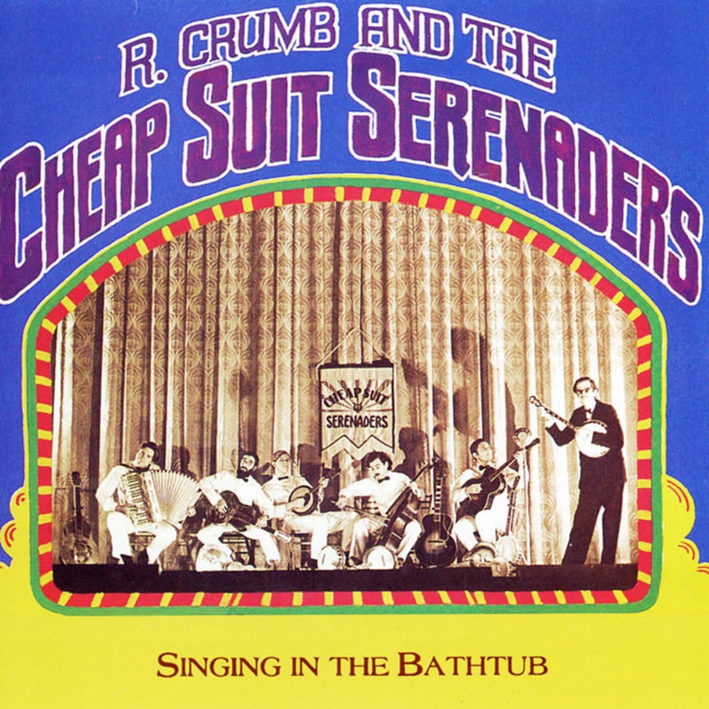 Robert Crumb and His Cheap Suit Serenaders – Singing in the Bathtub vinyl record cover