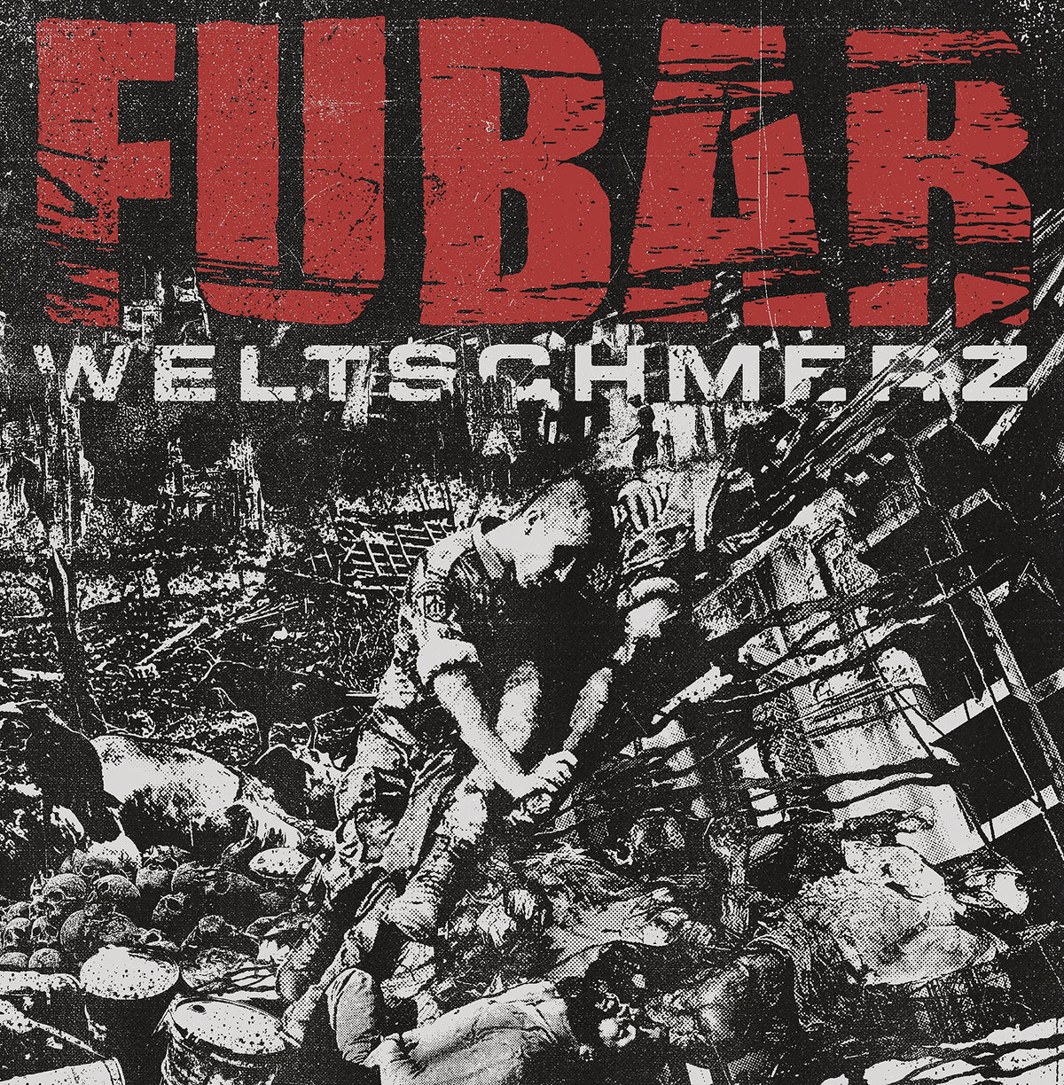 Fubar – Weltschmerz vinyl record cover