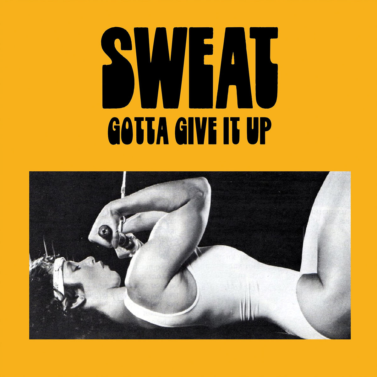 Sweat – Gotta Give It Up vinyl record cover