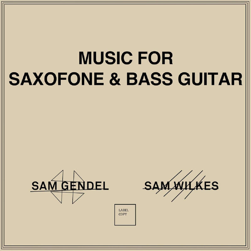 Sam Gendel + Sam Wilkes – Music for Saxofone & Bass Guitar vinyl record cover