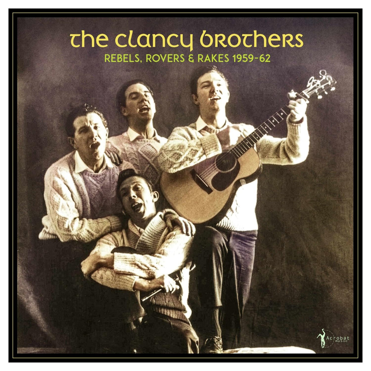 The Clancy Brothers – Rebels, Rovers & Rakes 1959-62 vinyl record cover