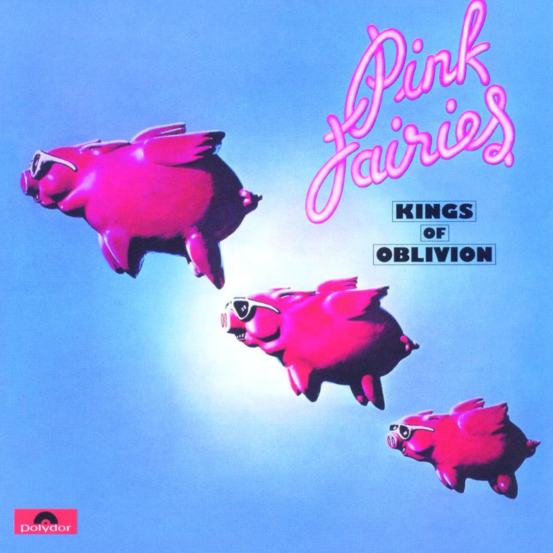 Pink Fairies – Kings of Oblivion vinyl record cover