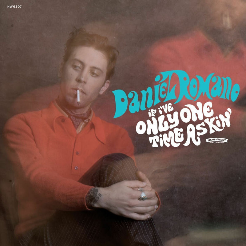 Daniel Romano – If I've Only One Time Askin' vinyl record cover