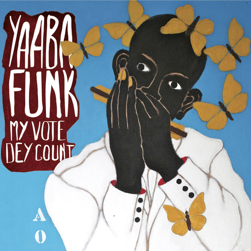 Yaaba Funk – My Vote Dey Count vinyl record cover