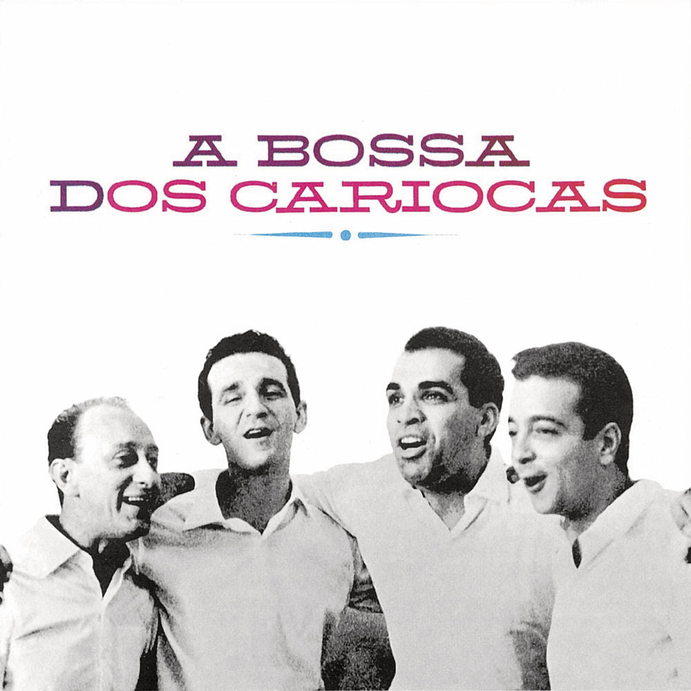 Os Cariocas – A Bossa Dos Cariocas (+8 Bonus Tracks) [limited Edition] vinyl record cover